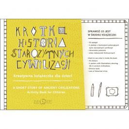 Krótka historia starożytnych cywilizacji - kreatywna książeczka